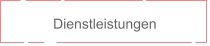 Dienstleistungen